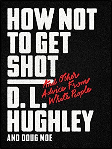 How Not To Get Shot - Hardcover