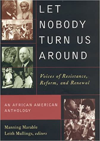 Let Nobody Turn Us Around: Voices of Resistance, Reform, and Renewal: An African American Anthology - Paperback