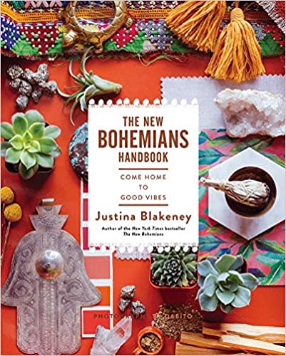 The New Bohemians Handbook: Come Home to Good Vibes - Hardcover