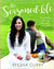 The Seasoned Life: Food, Family, Faith, and the Joy of Eating Well - Hardcover